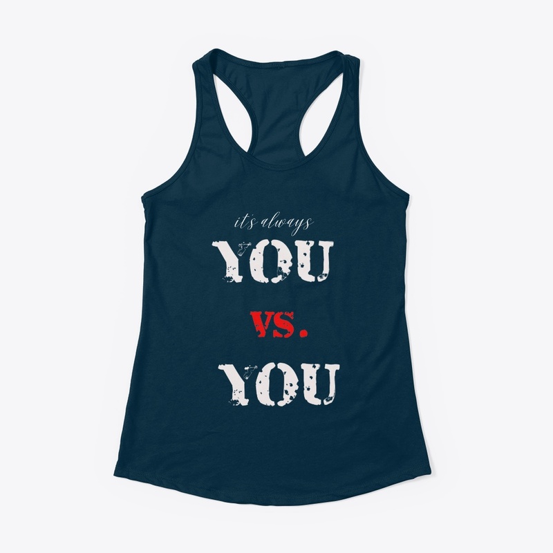 It's always You vs You
