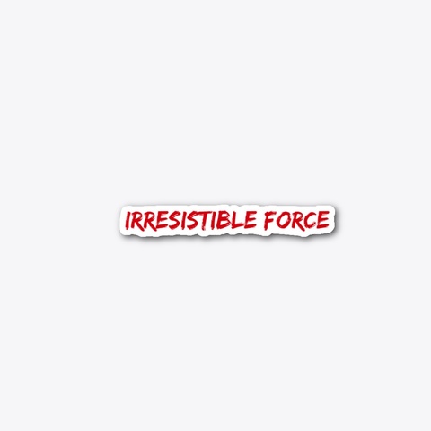 Clever Fox Irresistible Force Sticker Standard T-Shirt Front