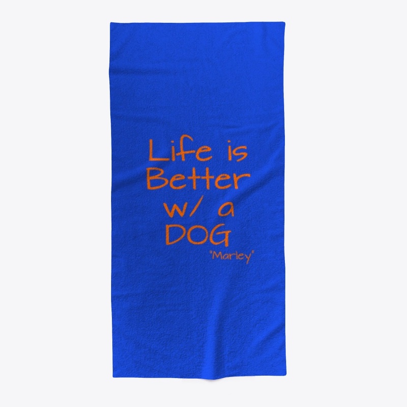 Life is better w/ a Dog