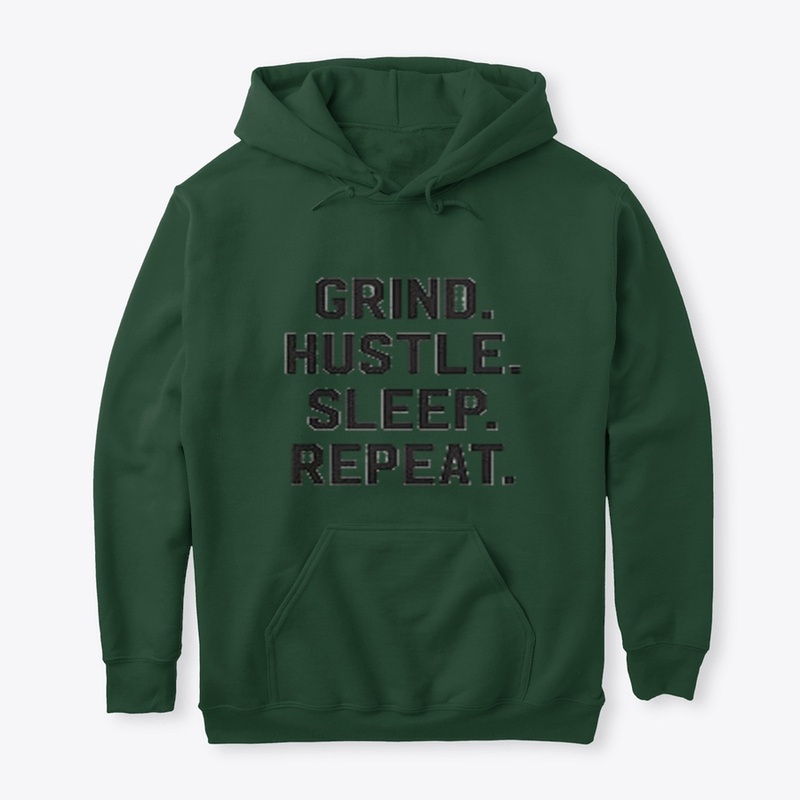 Grind Hustle Sleep Repeat