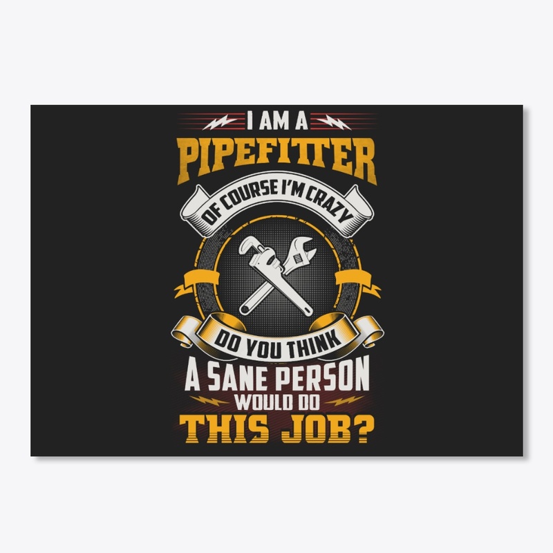 Crazy Pipefitter Shirt
