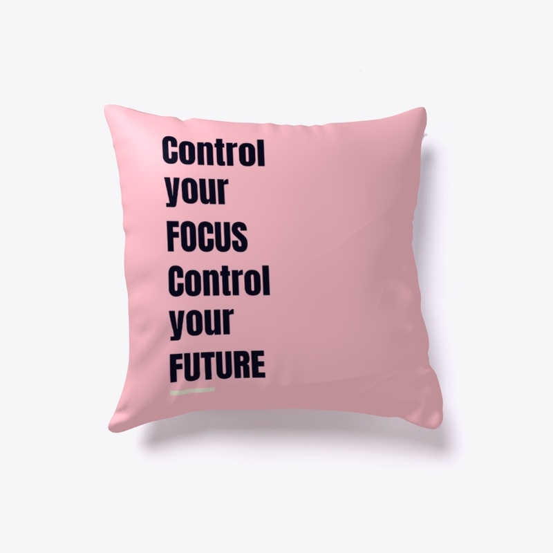 Control your focus control your future
