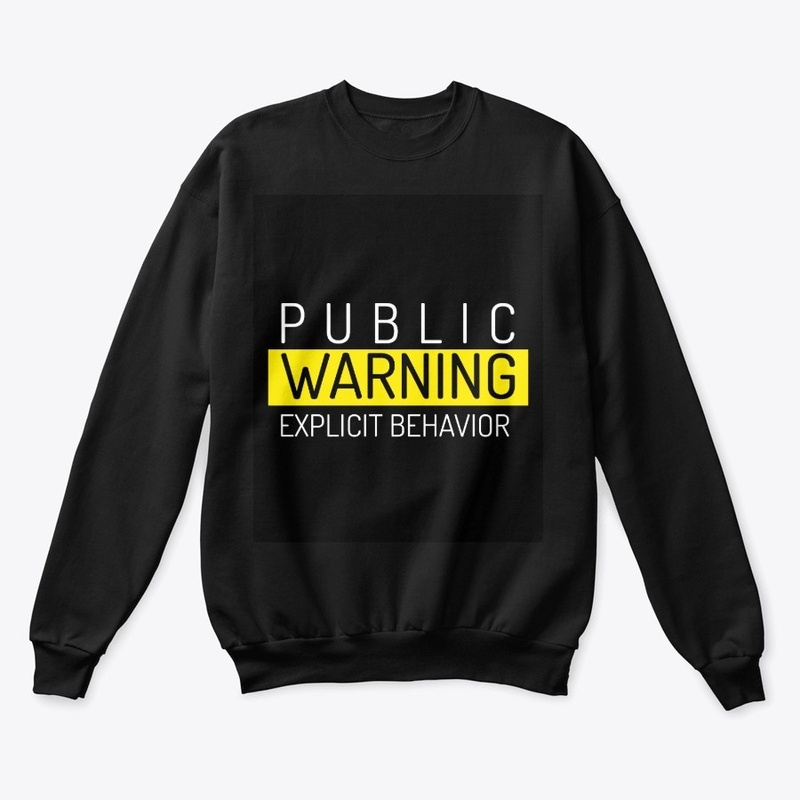 Public Warning Explicit Behavior t-shirt