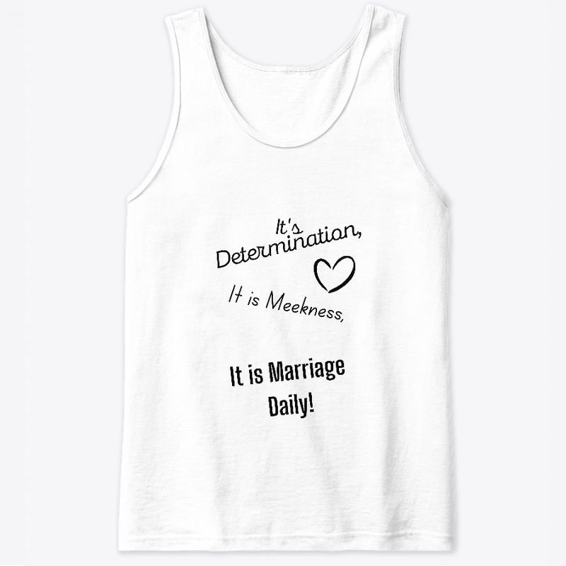 Marriage Daily - Determination, Meekness
