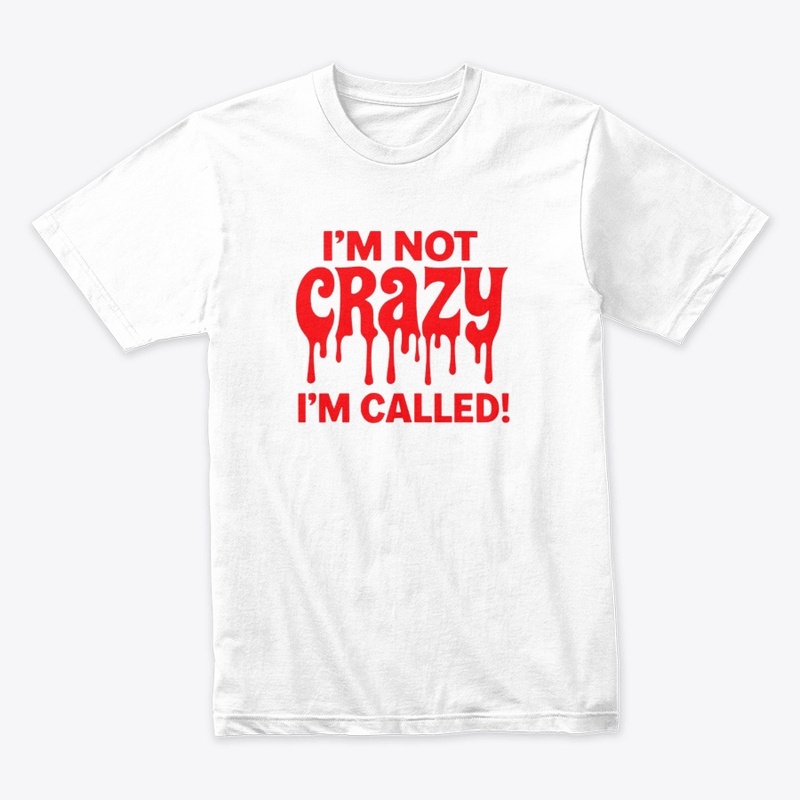 I Am Not Crazy,I Am Called red dripping 