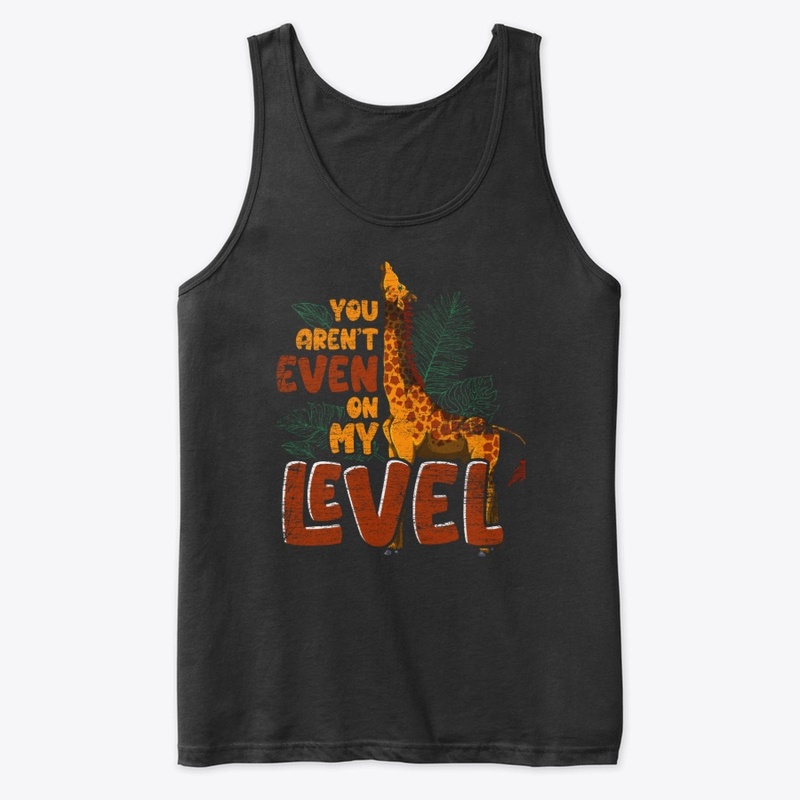 Giraffe - You Aren't Even On My Level