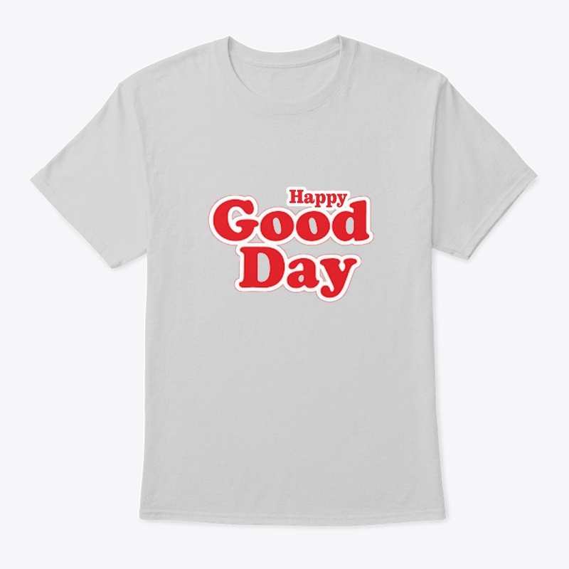 free t-shirt day ''happy good day''