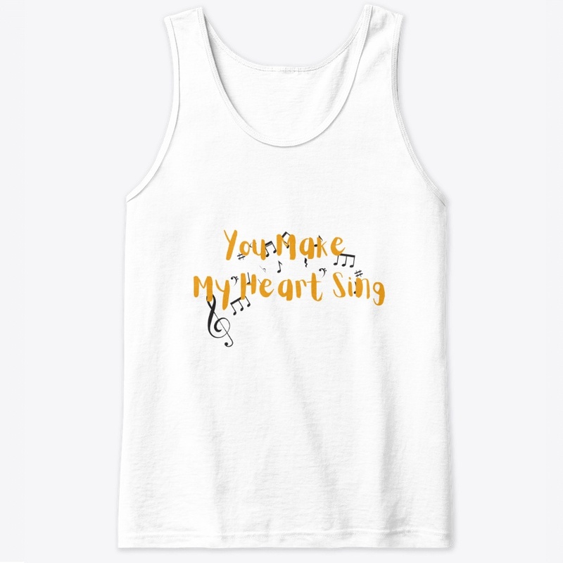 You make my heart sing women T-shirt