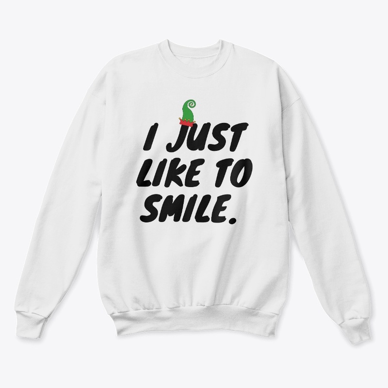 I JUST LIKE TO SMILE 