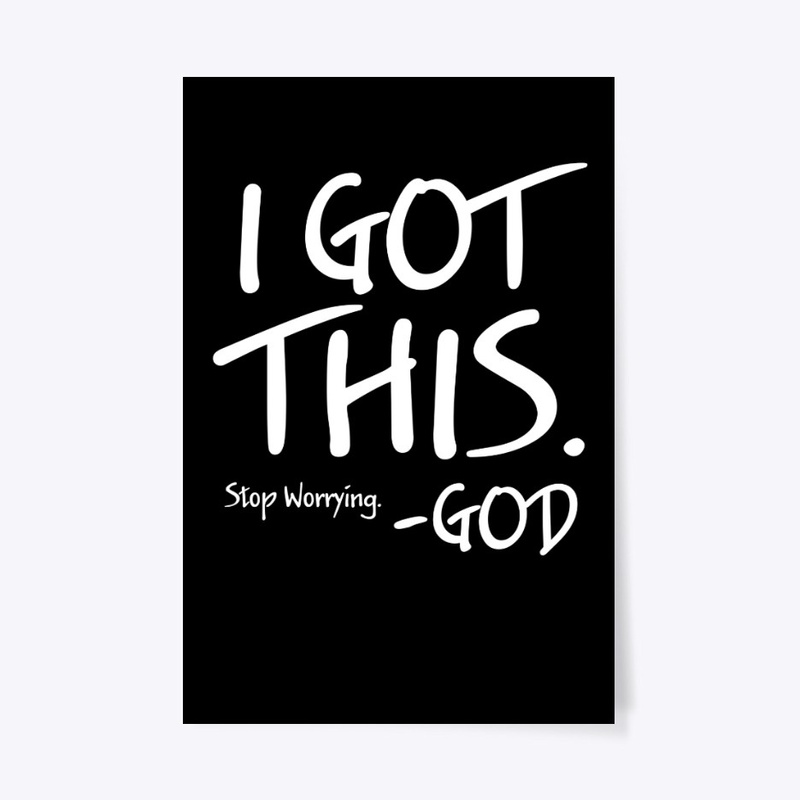 I Got This Stop Worrying - God