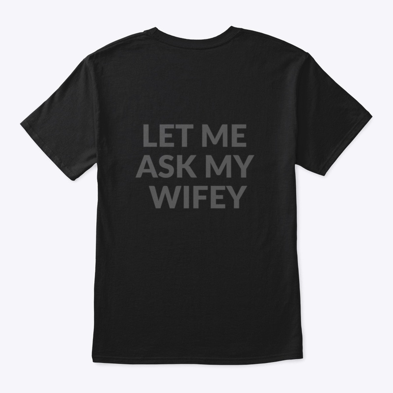 Let me ask my wifey design