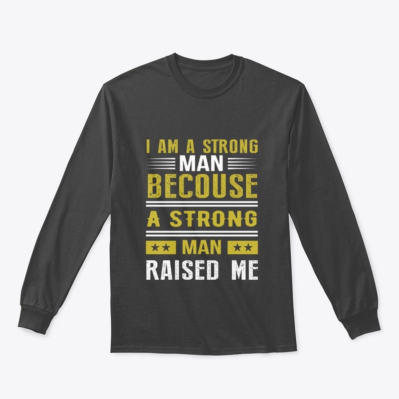 i am a strong man t shirt 