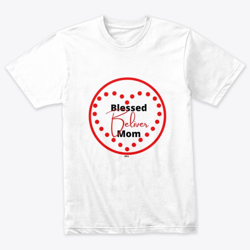 Blessed Believer Mom T-Shirt