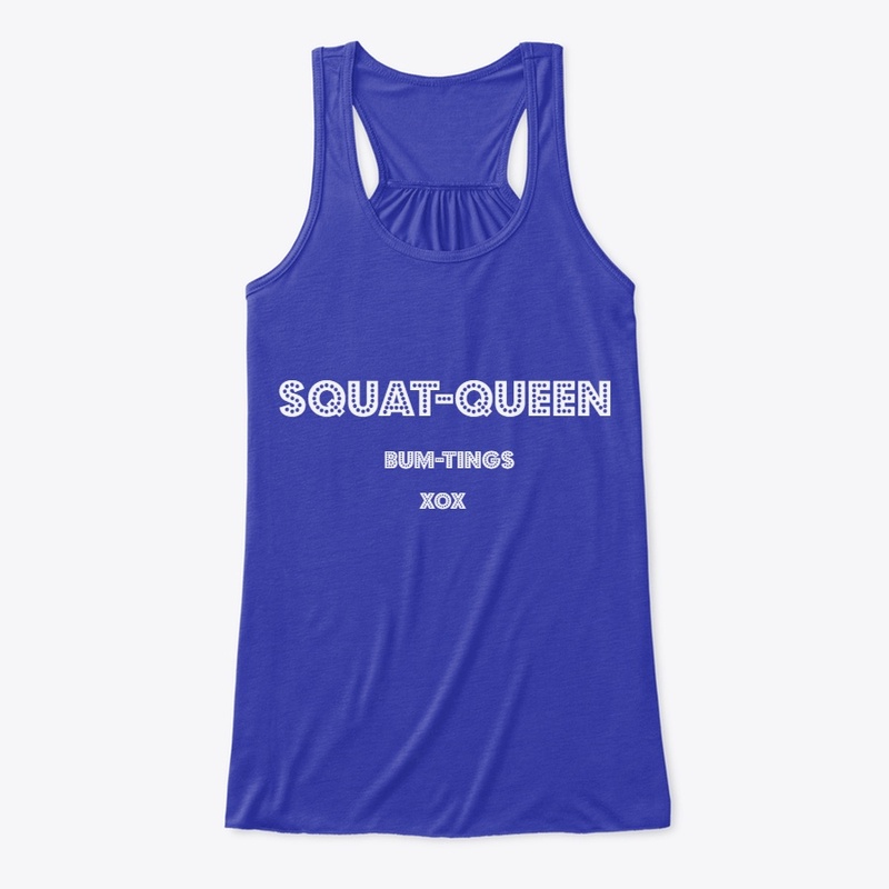 BUM-TING SQUAT-QUEEN XOX