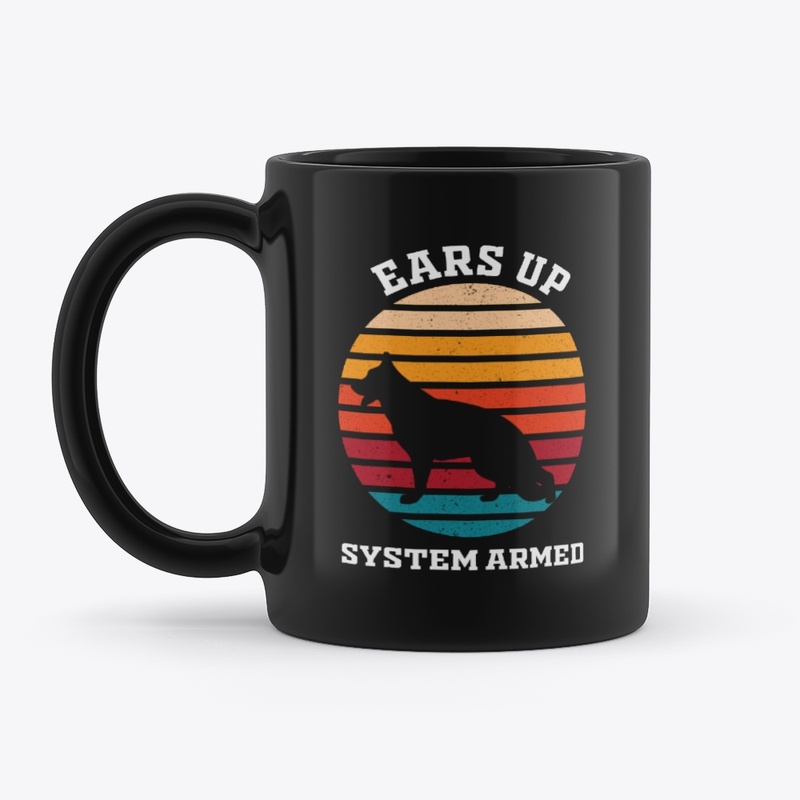 "Ears Up System Armed" dog lovers design