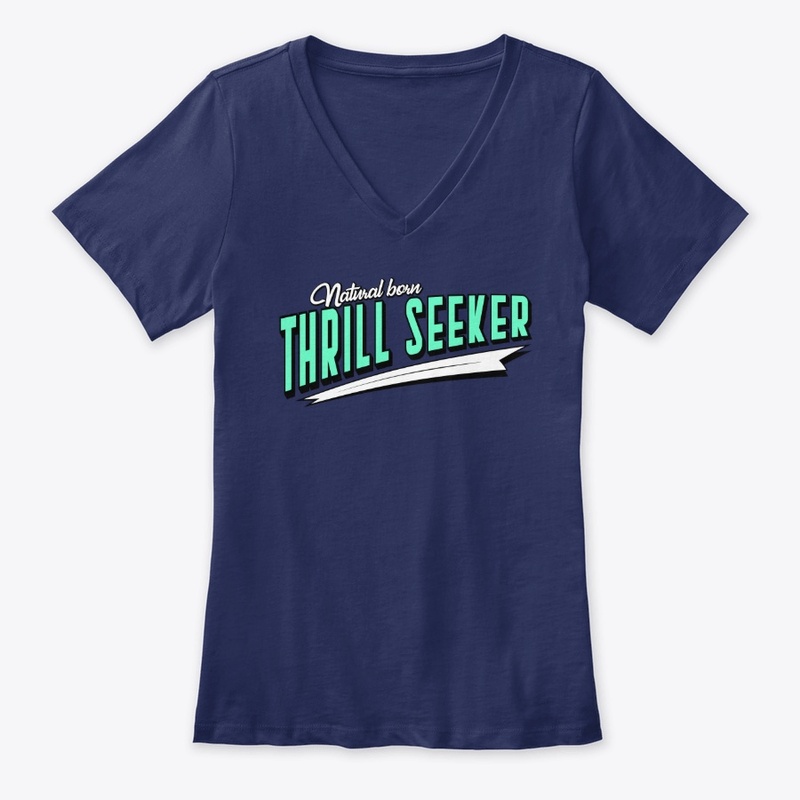 Natural Born Thrill Seeker