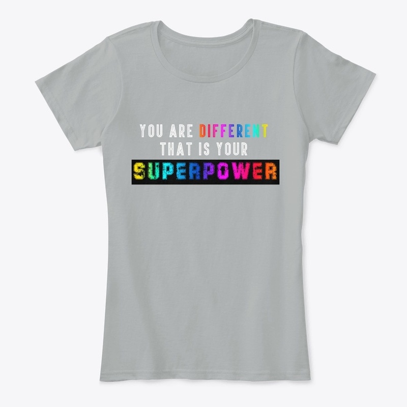 You are different.That's your superpower