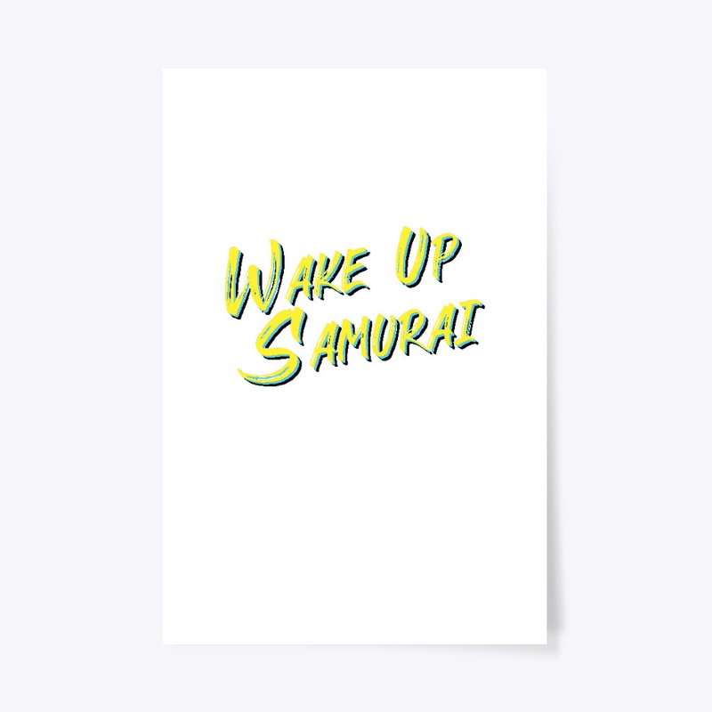 Wake Up Samurai Cyber Punk