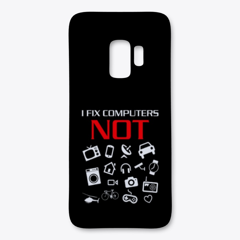 I fix computers not everything else