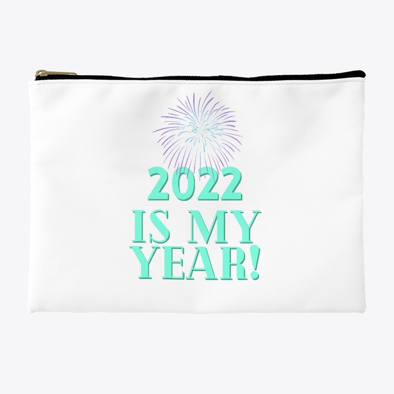 2022 Is My Year!