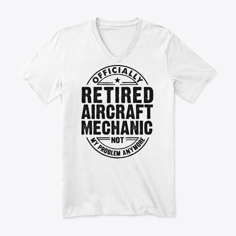 Officially Retired Aircraft Mechanic