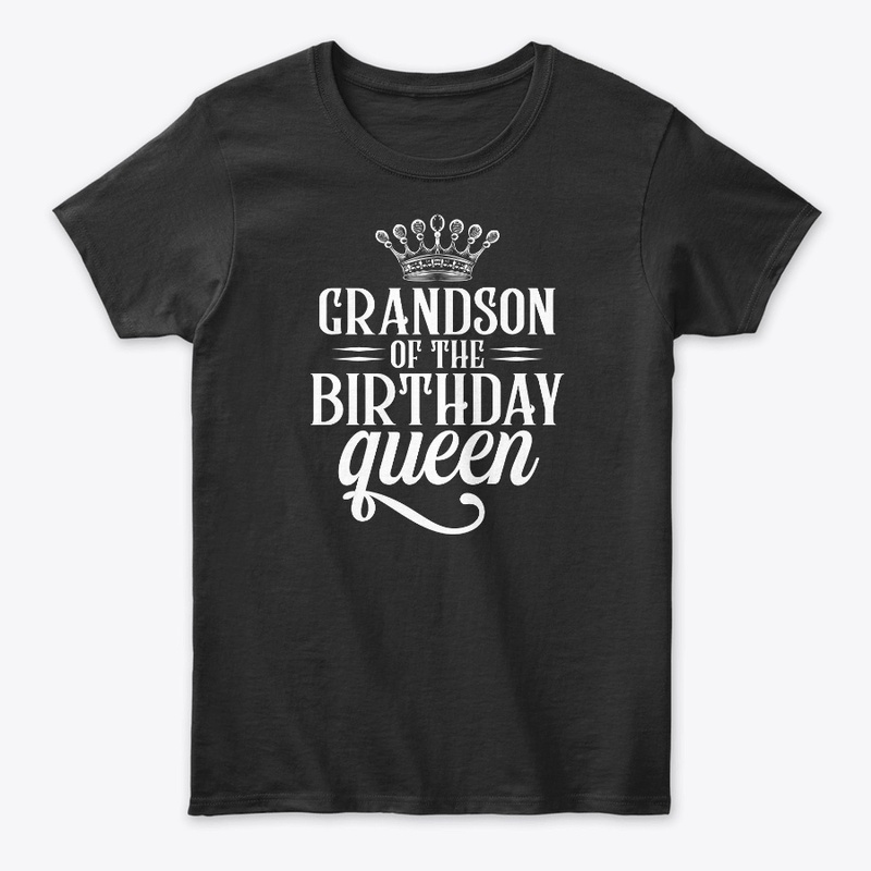 Grandson of the birthday queen t shirt