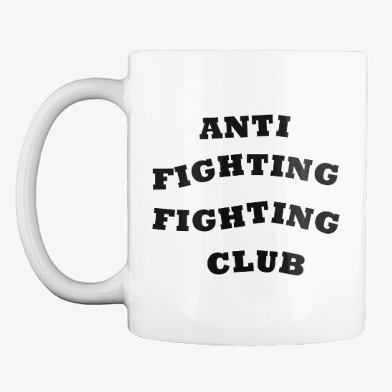 ANTI FIGHTING FIGHTHING CLUB