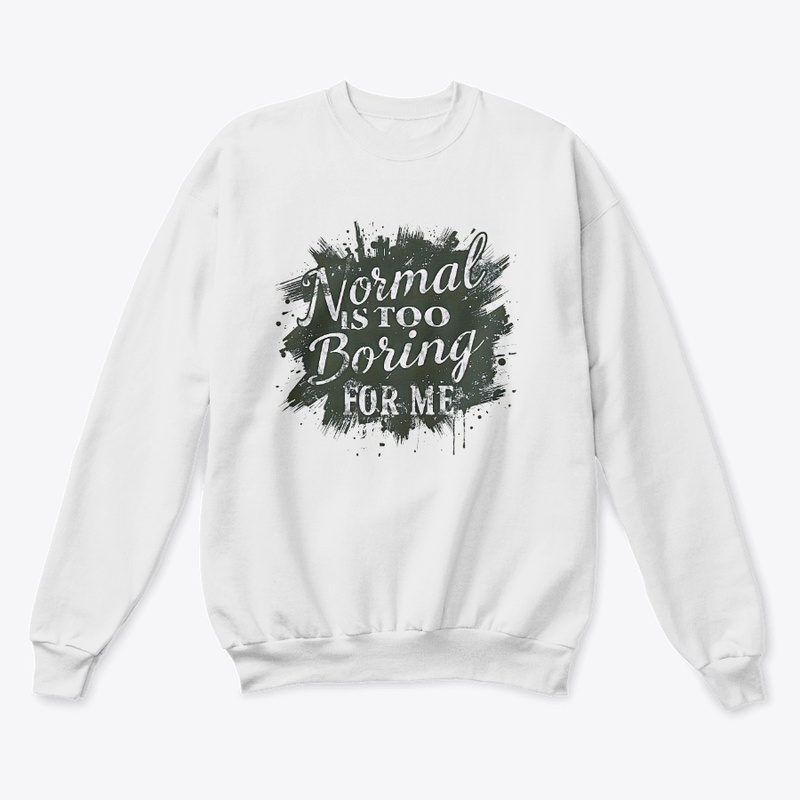 Normal Is Too Boring