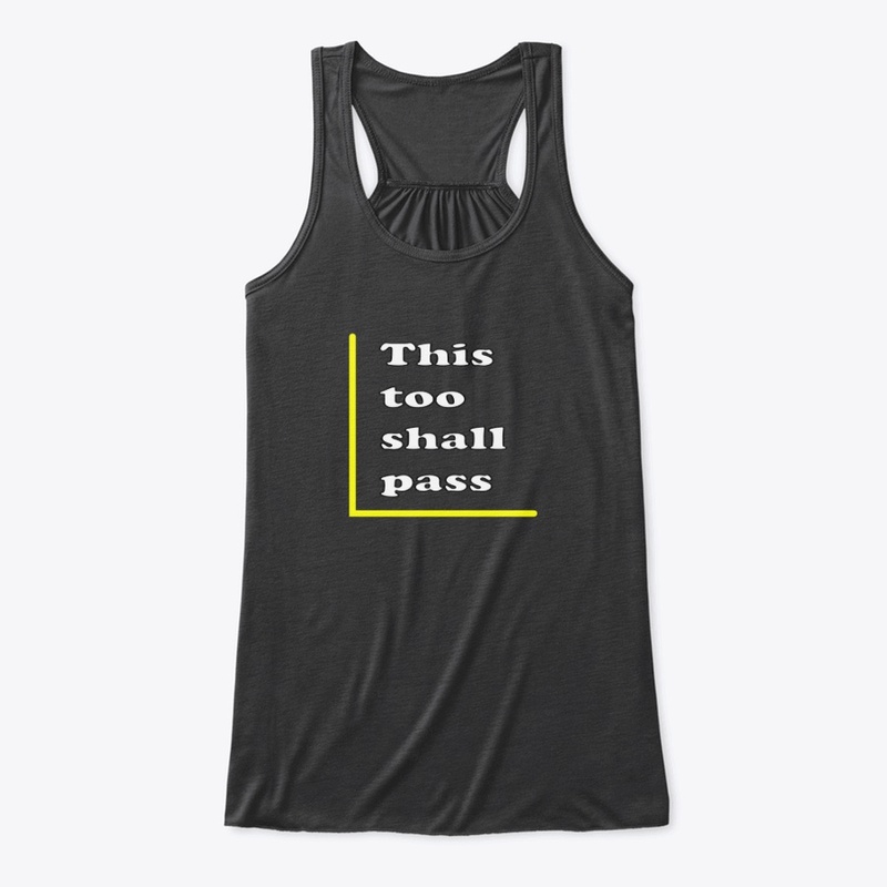 This too shall pass
