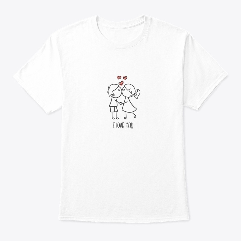 I love you  cute T- shirt 