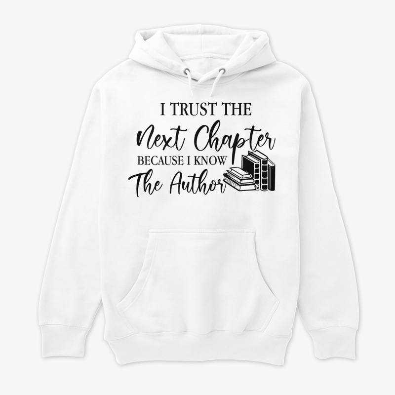 I Trust The Next Chapter Because...