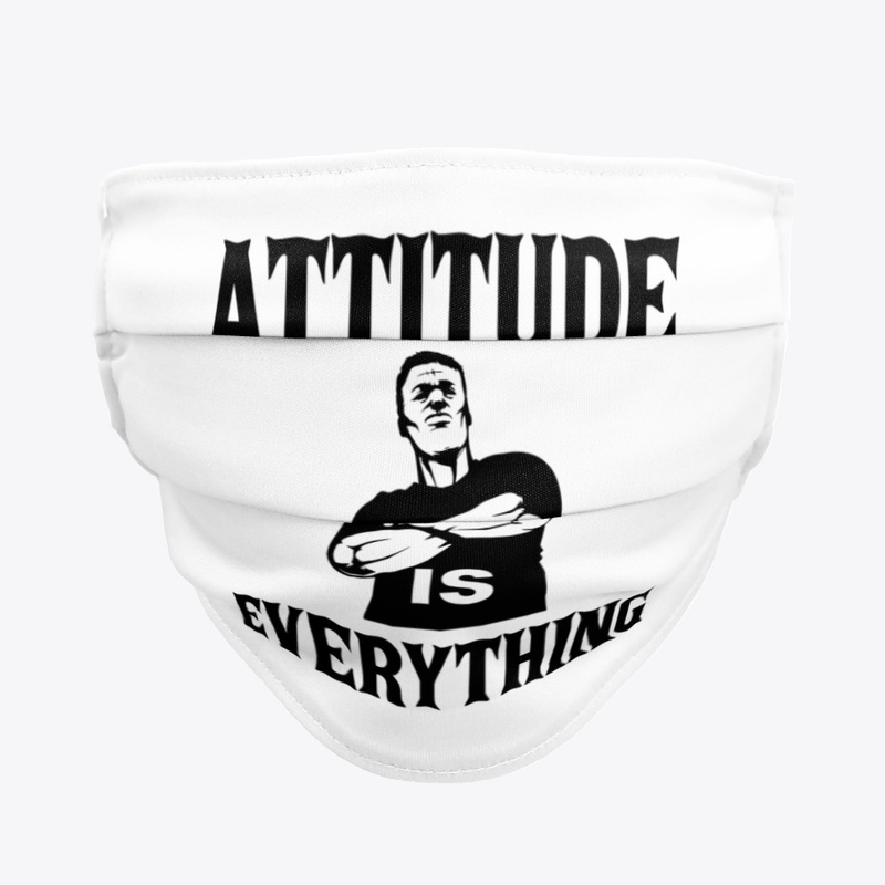 Attitude Is Everything T-Shirt