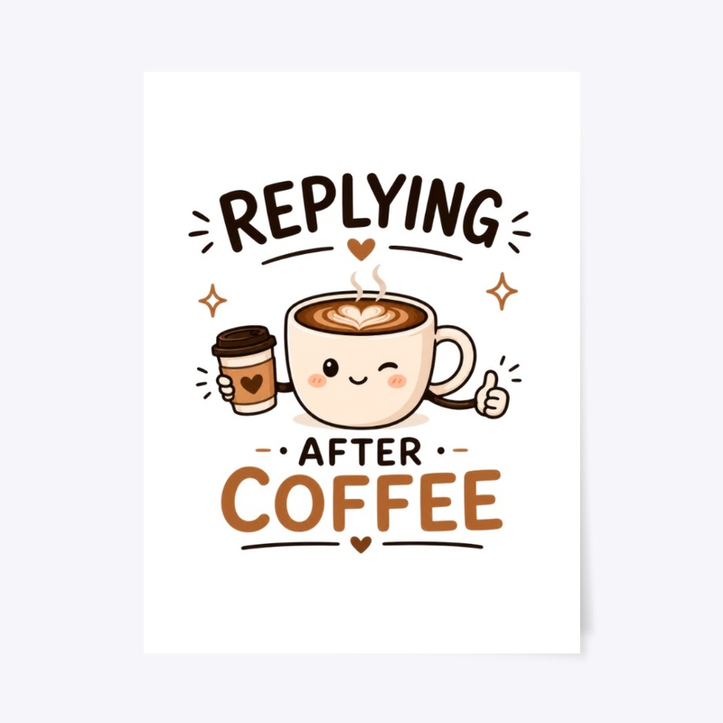 Replying After Coffee Funny Coffee