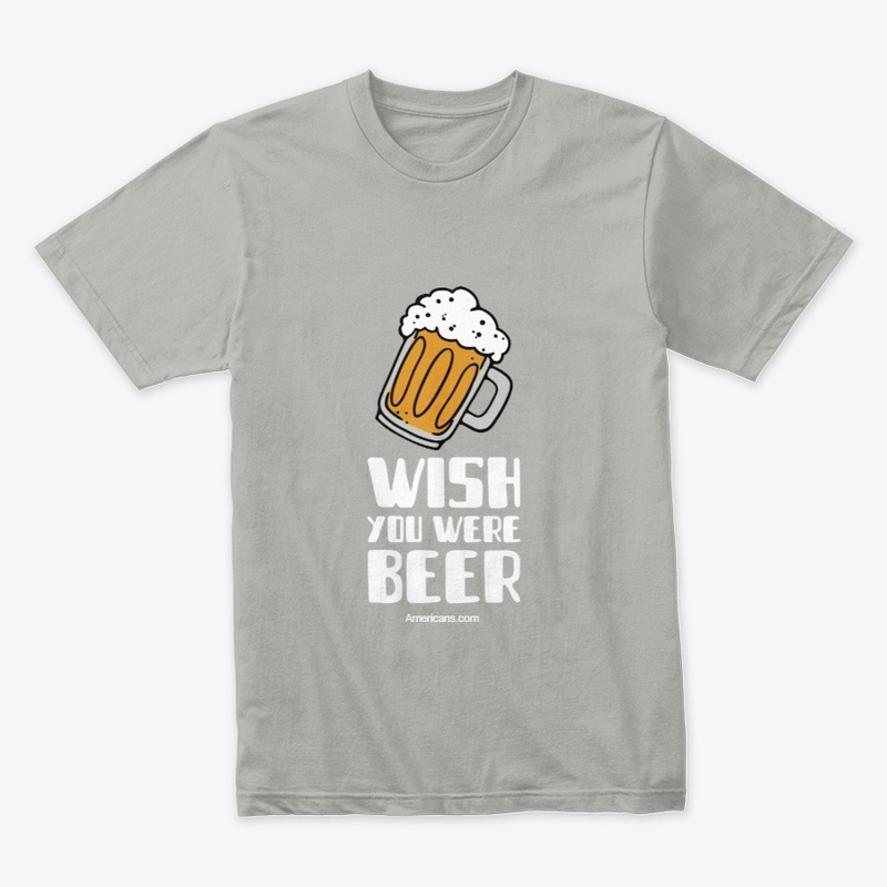 Wish You Were Beer