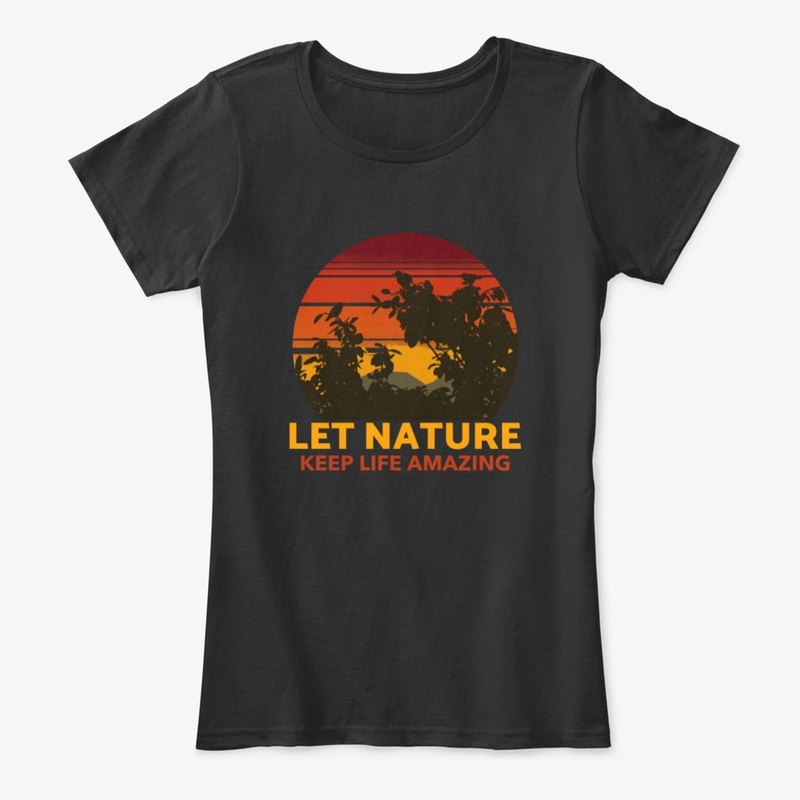 Let Nature Keep Life Amazing!