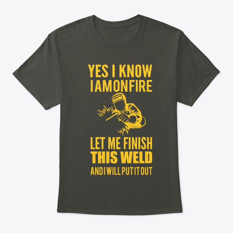 I am on fire welder t shirt