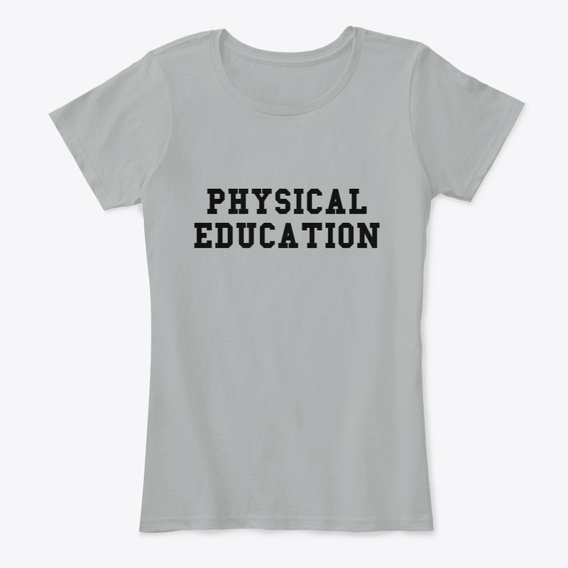PHYSICAL EDUCATION Classic College Style