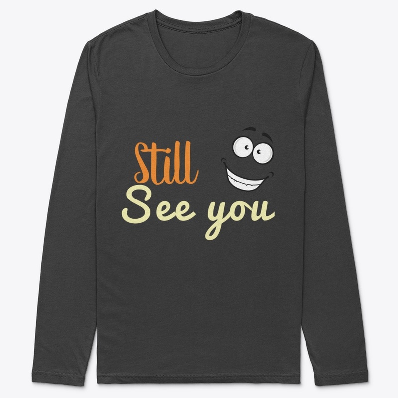 still see you 