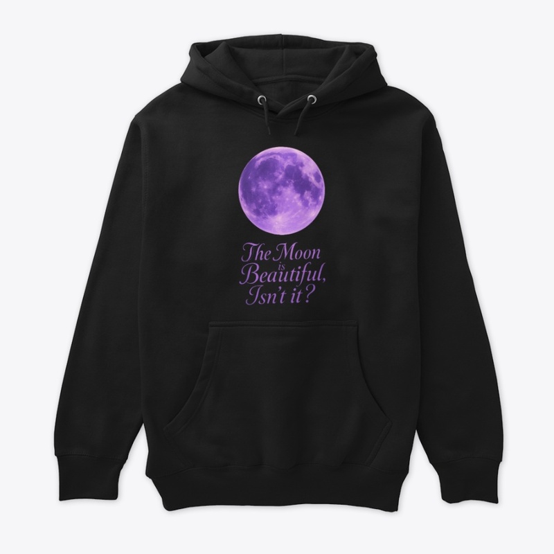 The Moon is Beautiful