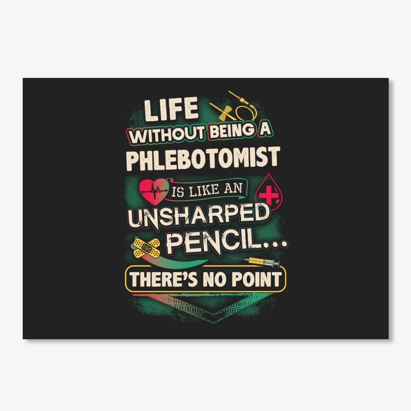 Phlebotomist's Life Shirt