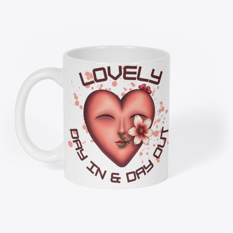 LOVELY? DAY IN DAY OUT