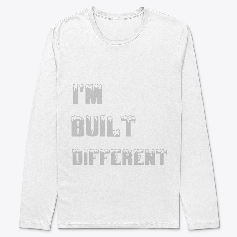 I'M BUILT DIFFERENT
