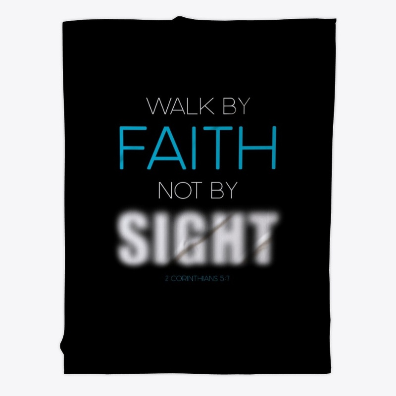 Christian Walk by Faith Not by Sight
