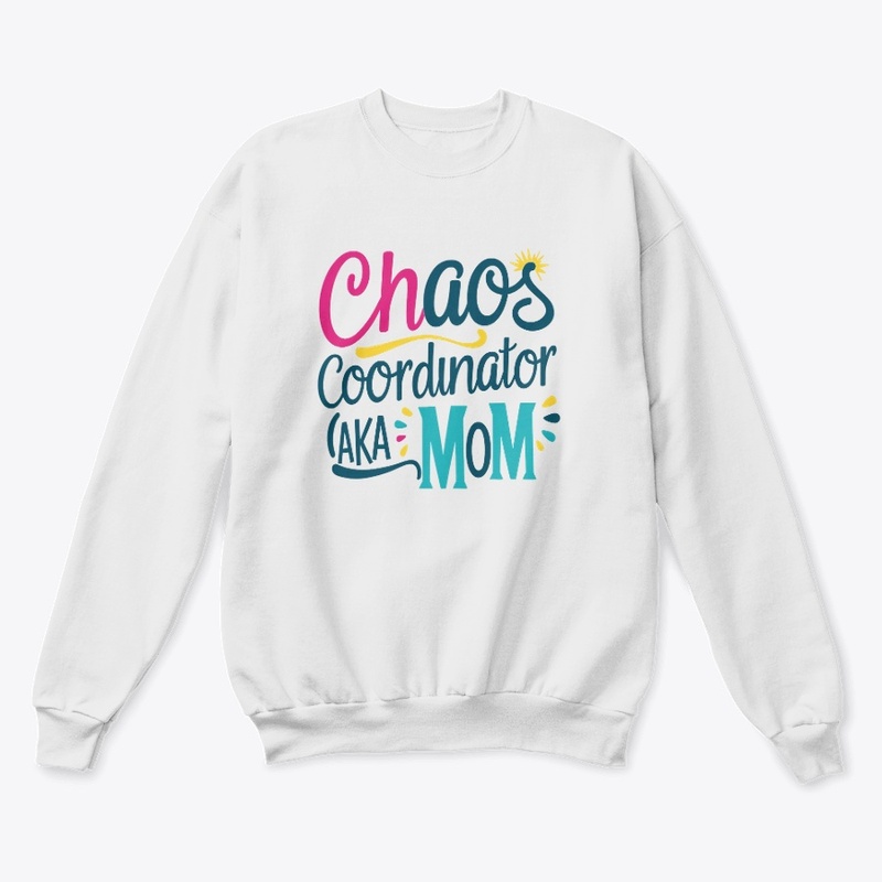Chaos Coordinator AKA Mom