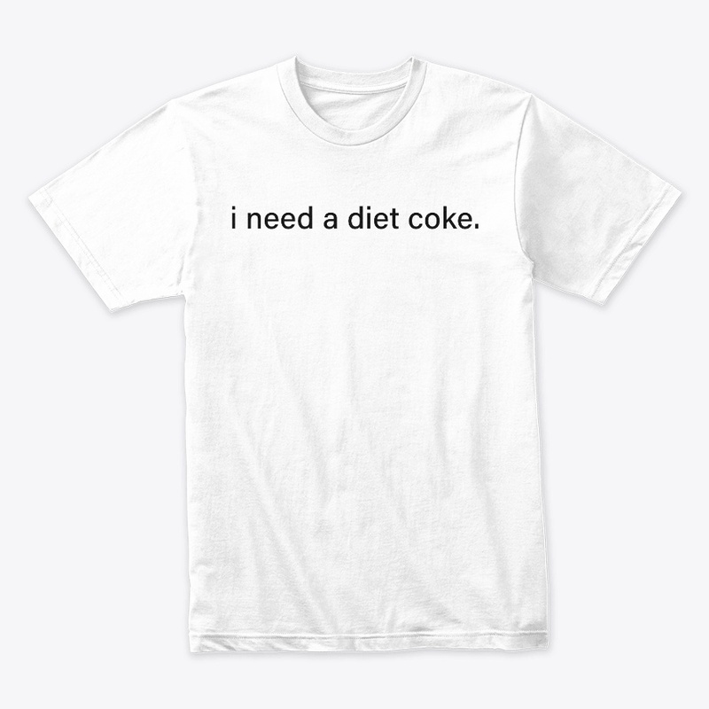 I need a diet coke