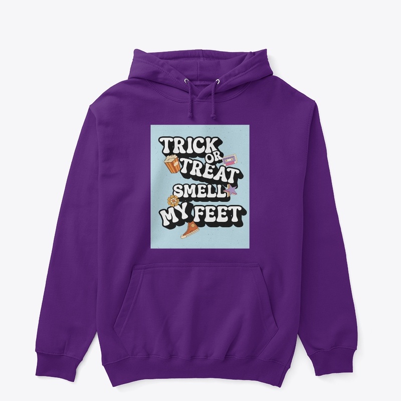 Trick or Treat,Smell My Feet Fun Tshirt 