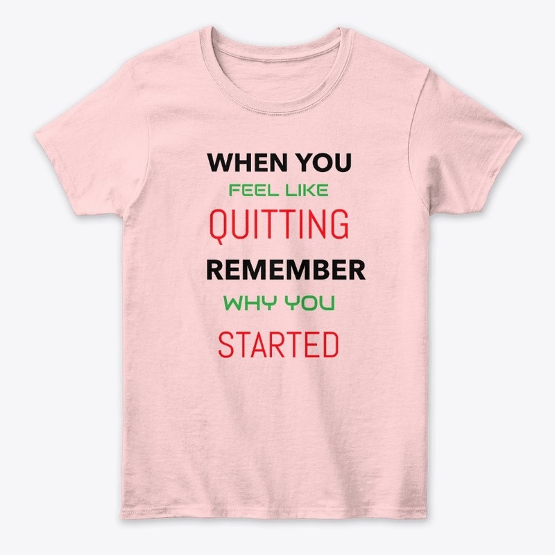 WHEN YOU FEEL LIKE QUITTING.............