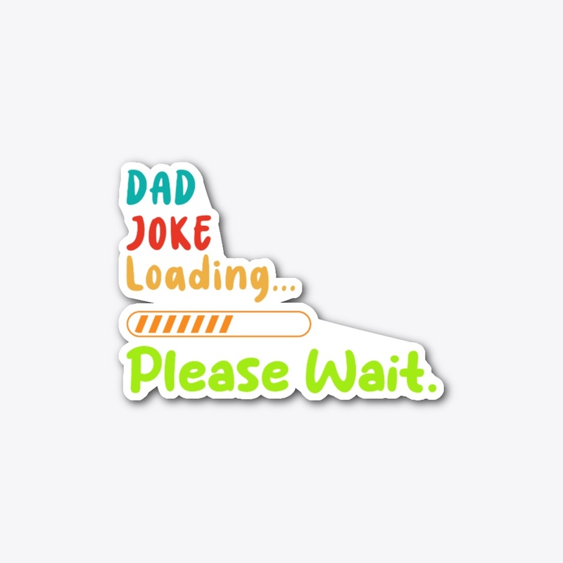Prepare for Puns: Dad Joke Loading.