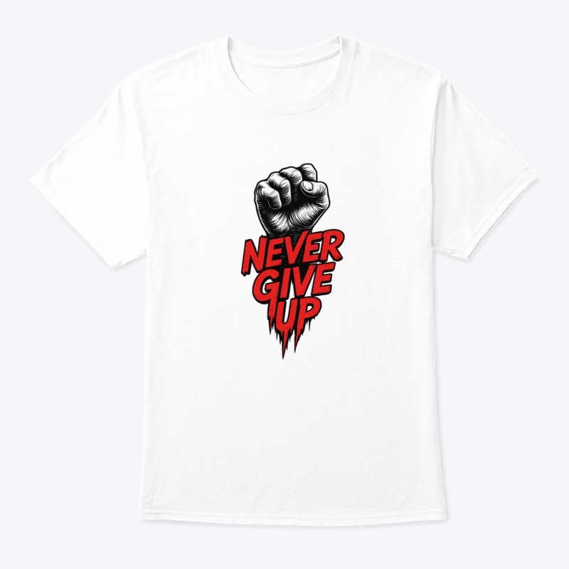 Never Give Up Tee 💖🤩