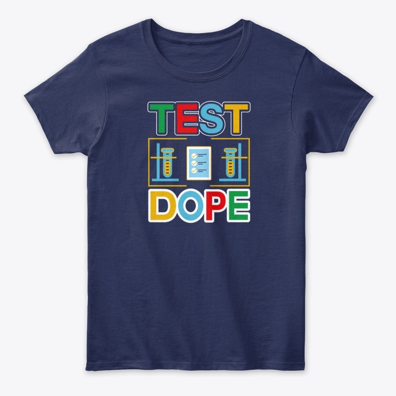 Test Dope -Typography T Shirt